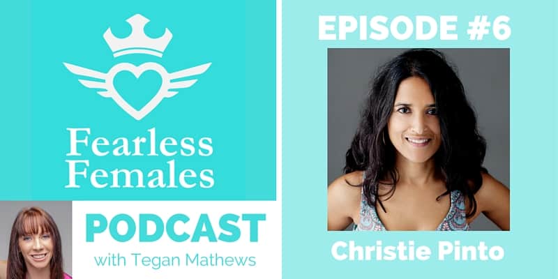 Christie Pinto on the Fearless Females Podcast