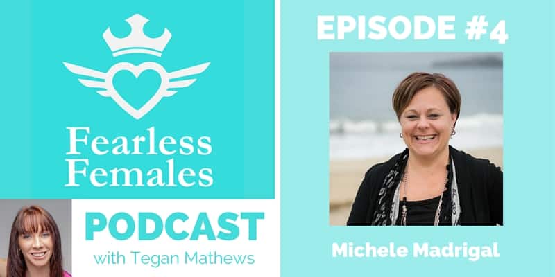 Michele Madrigal on The Fearless Females Podcast