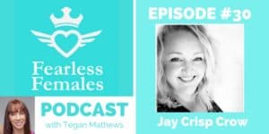 the-fearless-females-podcast-guest-jay-crisp-crow